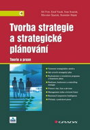 Tvorba strategie a strategické plánování: Teorie a praxe - Kniha
