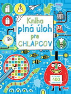 Kniha plná úloh pre chlapcov: S viac ako 400 samolepkami - Kniha