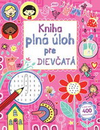 Kniha plná úloh pre dievčatá: S viac ako 400 samolepkami - Kniha