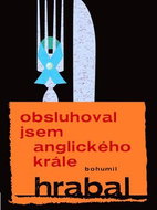 Obsluhoval jsem anglického krále - Kniha