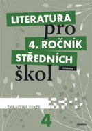 Literatura pro 4. ročník SŠ zkrácená verze: Učebnice - Kniha