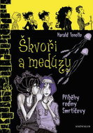 Škvoři a medúzy: Příběhy rodiny Smrtičovy 4 - Kniha