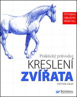 Praktický průvodce kreslení Zvířata: Výtvarná obrazová příručka - Kniha