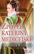 Zpověď Kateřiny Medicejské - Kniha