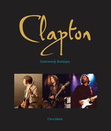 Clapton: Ilustrovaný životopis Erica Claptona - Kniha