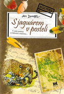 S jaguárem v posteli: V srdci pralesa se štětcem a mačetou - Kniha