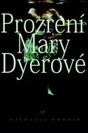 Prozření Mary Dyerové - Kniha
