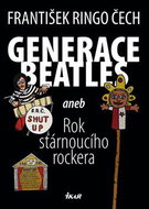 Generace Beatles: aneb Rok strárnoucího rockera - Kniha