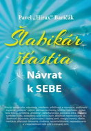 Šlabikár šťastia: Návrat k sebe - Kniha