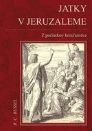 Jatky v Jeruzaleme: Z počiatkov kresťanstva - Kniha