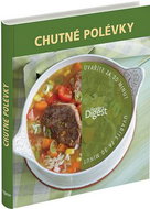 Chutné polévky: Uvaříte za 30 minut - Kniha