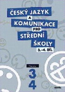 Český jazyk a komunikace pro SŠ 3.-4.díl: Učebnice - Kniha