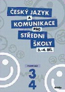 Český jazyk a komunikace pro SŠ 3.-4.díl: Pracovní sešit - Kniha