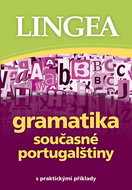 Gramatika současné portugalštiny: s praktickými příklady - Kniha