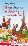 Jak mi Francie zachránila manželství - Kniha