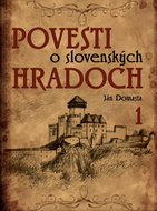 Povesti o slovenských hradoch 1 - Kniha