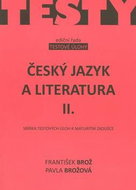Český jazyk a literatura II.: Sbírka testových úloh k maturitní zkoušce - Kniha