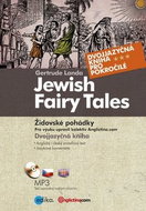 Jewish Fairy Tales Židovské pohádky: Dvojjazyčná kniha + CD - Kniha
