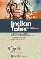 Indian Tales Indiánské pohádky: Dvojjazyčná kniha + MP3 - Kniha