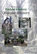 Pražské hřbitovy Olšanské hřbitovy IV. - Kniha