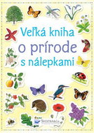 Veľká kniha o prírode s nálepkami - Kniha