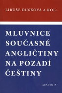 Mluvnice současné angličtiny na pozadí češtiny - Kniha