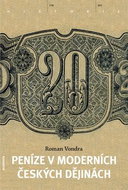 Peníze v moderních českých dějinách - Kniha
