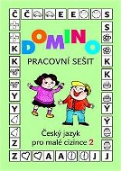Domino Český jazyk pro malé cizince 2 - pracovní sešit - Kniha