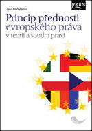 Princip přednosti evropského práva v teorii a soudní praxi - Kniha