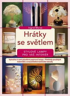 Hrátky se světlem: stylové lampy pro váš interiér - Kniha