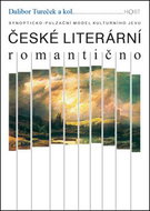 České literární romantično: Synopticko pulzační model kulturního jevu - Kniha