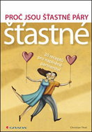 Proč jsou šťastné páry šťastné: 20 receptů pro naplněné partnerství - Kniha