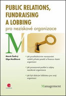 Public relations, fundraising a lobbing pro neziskové organizace - Kniha