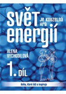 Svět je kouzelná hra energií 1. díl - Kniha