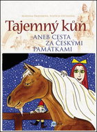 Tajemný kůň: aneb Cesta za českými památkami - Kniha