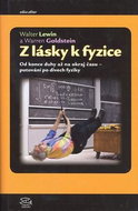 Z lásky k fyzice: Od konce duhy až na okraj času-putování po divech fyziky - Kniha