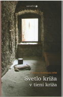 Svetlo kríža v tieni kríža - Kniha