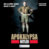 Apokalypsa Hitler: Ako sa Hitler mohol dostať k moci? - Kniha