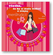 Všetko, čo by si mala vedieť o svojej menštruácii - Kniha