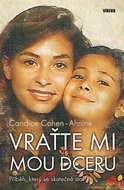 Vraťte mi mou dceru: Příběh, který se skutečně stal - Kniha