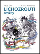 Lichožrouti navždy - Kniha