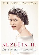 Alžběta II.: Život moderní panovnice - Kniha