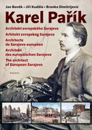 Karel Pařík - Architekt evropského Sarajeva - Kniha