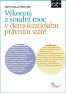 Výkonná a soudní moc v demokratickém právním státě - Kniha