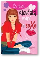 Čo chcú dievčatá vedieť o sexe - Kniha