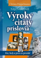 Najznámejšie výroky, citáty, príslovia: Kto, kedy a prečo to povedal - Kniha