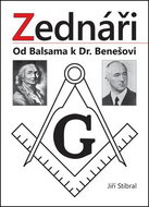 Zednáři: Od Balsama k Dr. Benešovi - Kniha