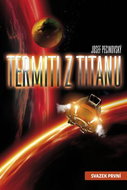 Termiti z Titanu: Svazek první - Kniha