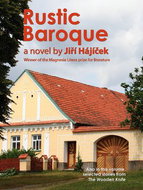 Rustic Baroque: a novel by Jiří Hájíček - Kniha