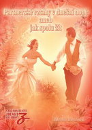 Partnerské vztahy v dnešní době aneb jak spolu žít - Kniha